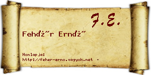 Fehér Ernő névjegykártya